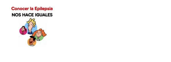 Conocer la Epilepsia nos hace Iguales